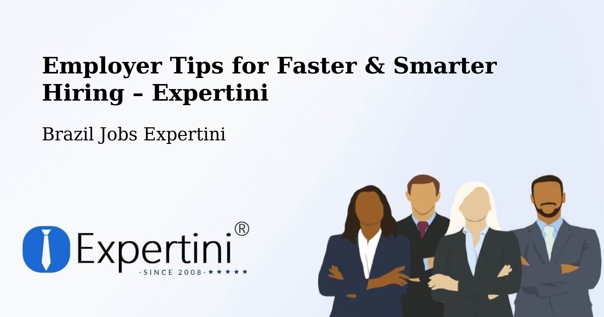 Employer Tips for Hiring & Recruitment – Coromandel - Coromandel, Brazil Jobs Expertini