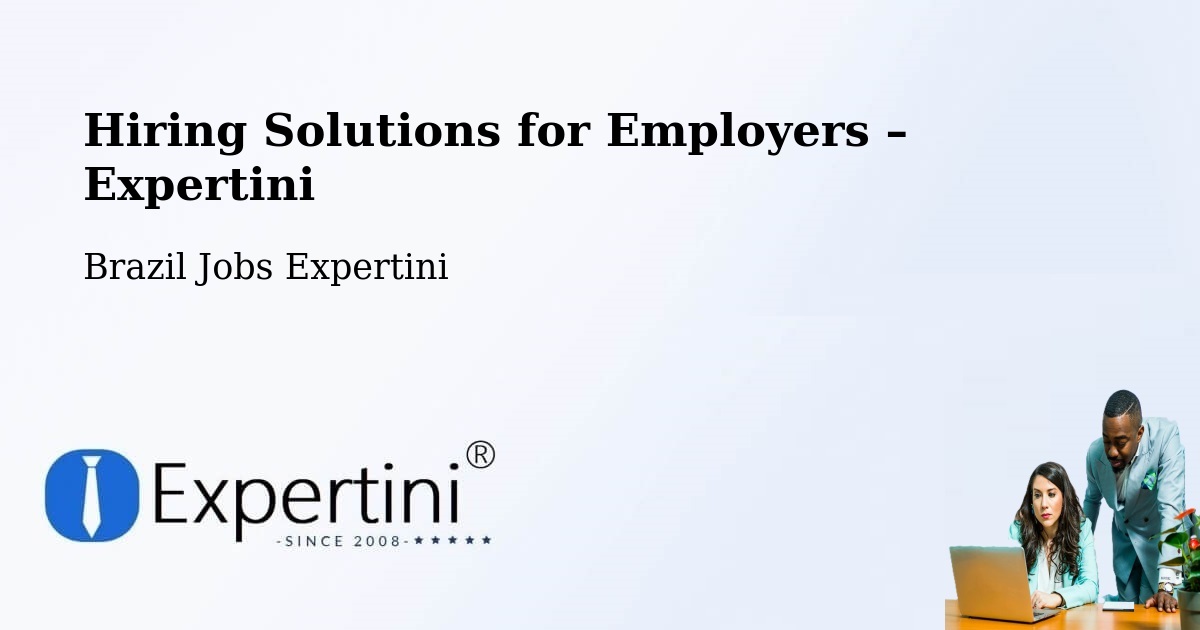 Hiring Solutions for Employers in Coromandel - Coromandel, Brazil Jobs Expertini